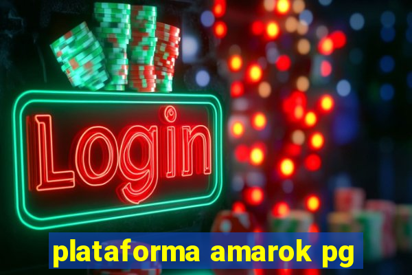 plataforma amarok pg